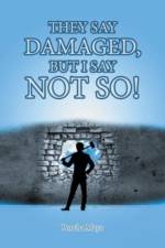 They Say Damaged, But I Say Not So! af Porcha Mays