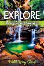 Explore: The Key to One's Happiness af Winter May Jones