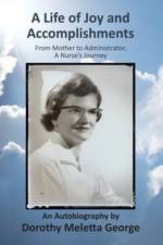 A Life of Joy and Accomplishments af Dorothy Meletta George