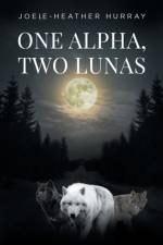 One Alpha, Two Lunas af Joeie-Heather Hurray