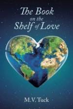The Book on the Shelf of Love af M. V. Tuck