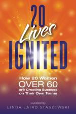 20 Lives Ignited af Linda Laird Staszewski