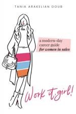 Work It, Girl! af Tania Arakelian Doub