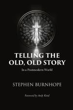 Telling the Old, Old Story af Stephen Burnhope