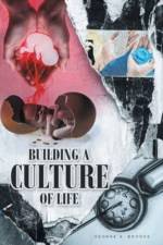 Building a Culture of Life af George A. Brooks