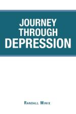 Journey Through Depression af Randall Minix