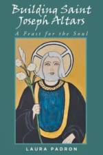 Building Saint Joseph Altars af Laura Padron