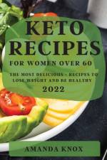 KETO RECIPES FOR WOMEN OVER 60 af Amanda Knox