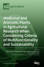Medicinal and Aromatic Plants in Agricultural Research When Considering Criteria of Multifunctionality and Sustainability