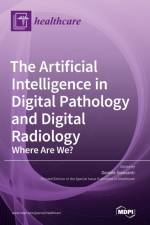 The Artificial Intelligence in Digital Pathology and Digital Radiology