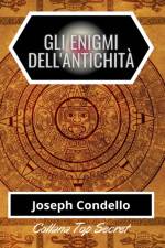 I misteri dell'Antichità af Joseph Condello