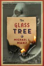 The Glass Tree af Michael Jason Manz