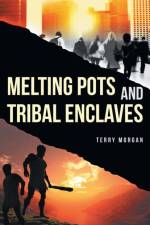 Melting Pots and Tribal Enclaves af Terry Morgan