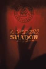 A Ghosts Shadow af Janaya Albers