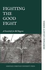 Fighting the Good Fight af Heritage Christian University Press