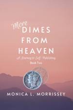 More Dimes From Heaven af Monica L Morrissey