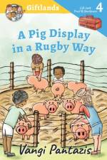 A Pig Display in a Rugby Way af Vangi Pantazis