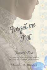 Forget Me Not - Journey's End af Valmai R Harris