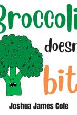 Broccoli Doesn't Bite af Joshua James Cole