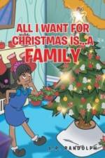 All I Want for Christmas Is...A Family af L. P. Randolph
