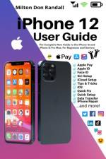 iPhone 12 User Guide af Milton Don Randall