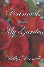 Perennials from My Garden af Dellys Presnell