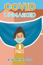 Covid Unmasked af Ada Marie K. Cottrell