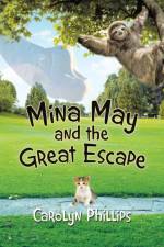 Mina May and the Great Escape af Carolyn Philips