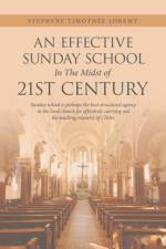 An Effective Sunday School in the Midst of 21St Century af Stephene Timothée Loremy