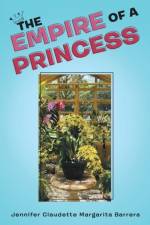 The Empire of a Princess af Jennifer Claudette Margarita Barrera