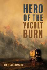 Hero of the Yacolt Burn af Douglas N. Maynard