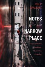 Notes from the Narrow Place af Philip Graubart