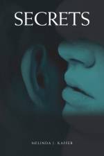 Secrets af Melinda J. Kaffer