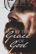 By the Grace of God af John Amabile