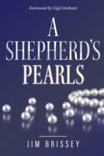 A Shepherd's Pearls af Jim Brissey