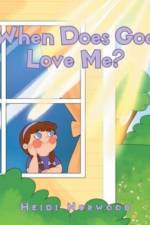 When Does God Love Me? af Heidi Norwood