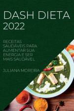 DASH DIETA 2022 af Juliana Moreira