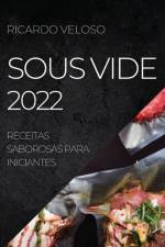 SOUS VIDE 2022 af Ricardo Veloso