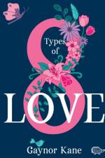 Eight Types of Love af Gaynor Kane