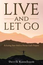 Live and Let Go af Derrik Kassebaum