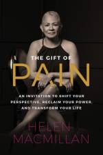 The Gift of Pain af Helen MacMillan