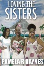 Loving the Sisters af Pamela R. Haynes