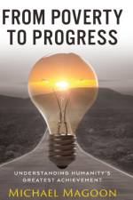 From Poverty to Progress af Michael Magoon