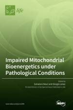 Impaired Mitochondrial Bioenergetics under Pathological Conditions af Giorgio Lenaz