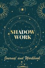 Shadow Work Journal and Workbook af Robert C. Payton