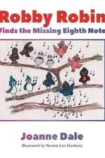 Robby Robin Finds the Missing Eighth Note af Joanne Dale