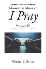 Moment by Moment I Pray af Warren S. Banks