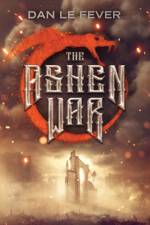 The Ashen War af Dan Le Fever