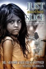 Just Another Slice-A Foster Care Story Based on True Events. No Place For Me Series af Sharon Zaffarese-Dippold