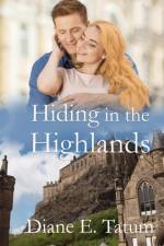 Hiding in the Highlands af Diane E. Tatum